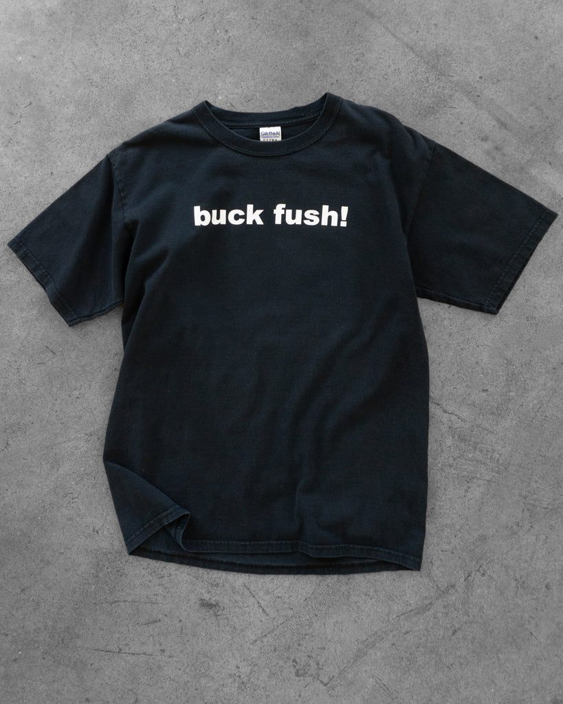 "Buck Fush" Tee - Early 2000s