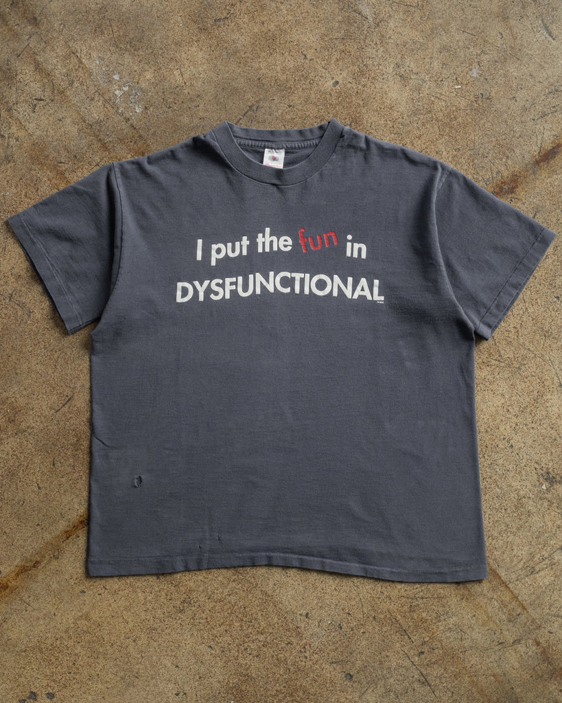 Single Stitched "I Put The Fun In Dysfunctional" Tee - 1990s