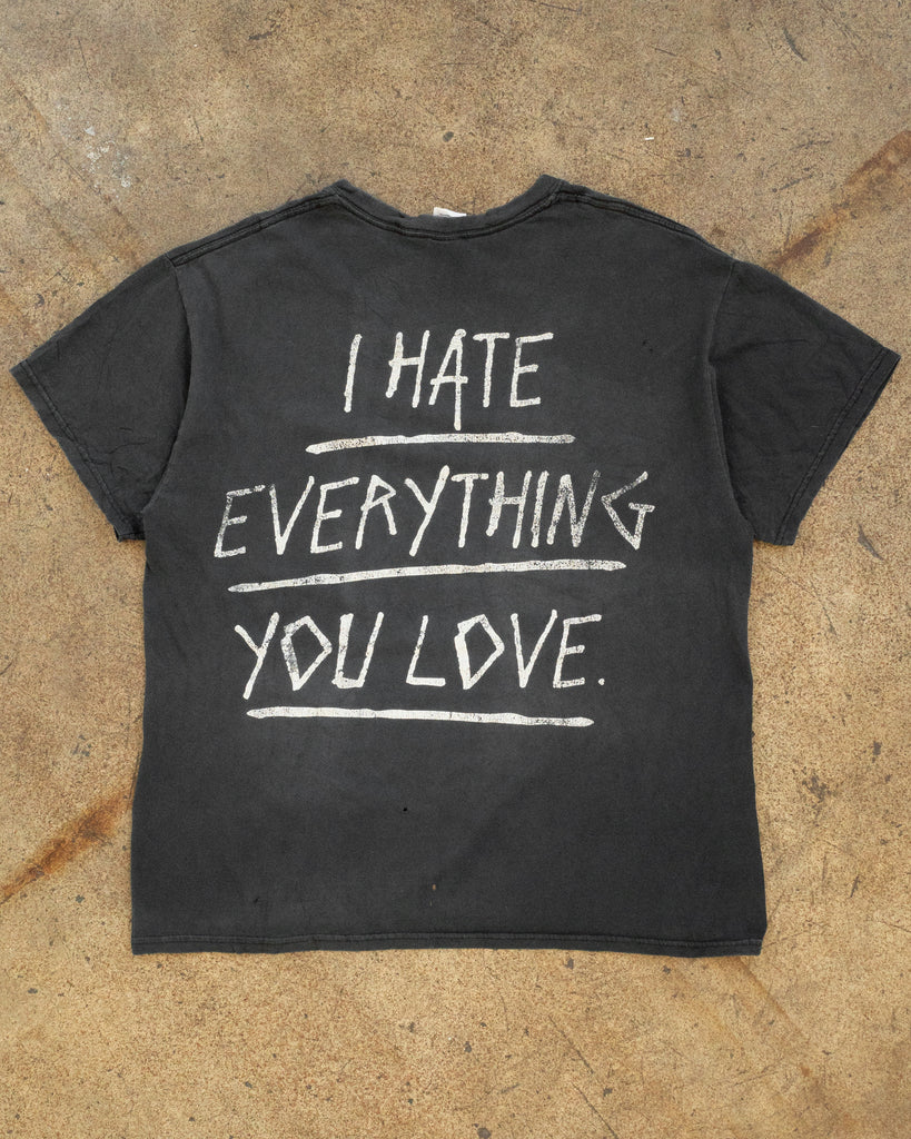 Faded Black "I Hate Everything You Love" Tee  - back