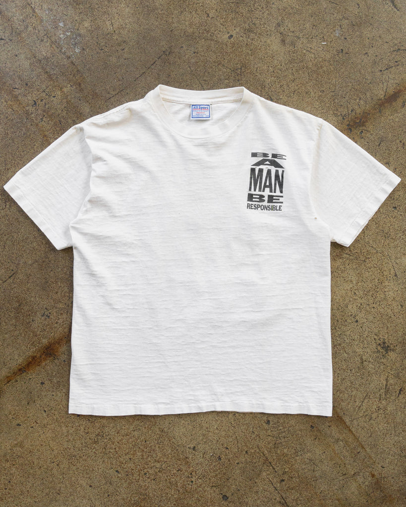 Single Stitched "Be A Man Be Responsible" Tee - 1990s