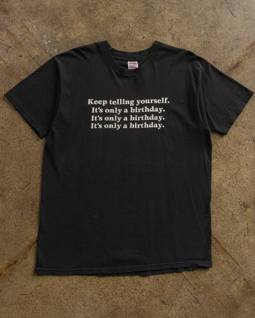 Single Stitched "Keep Telling Yourself..." Tee - 1990s FRONT PHOTO