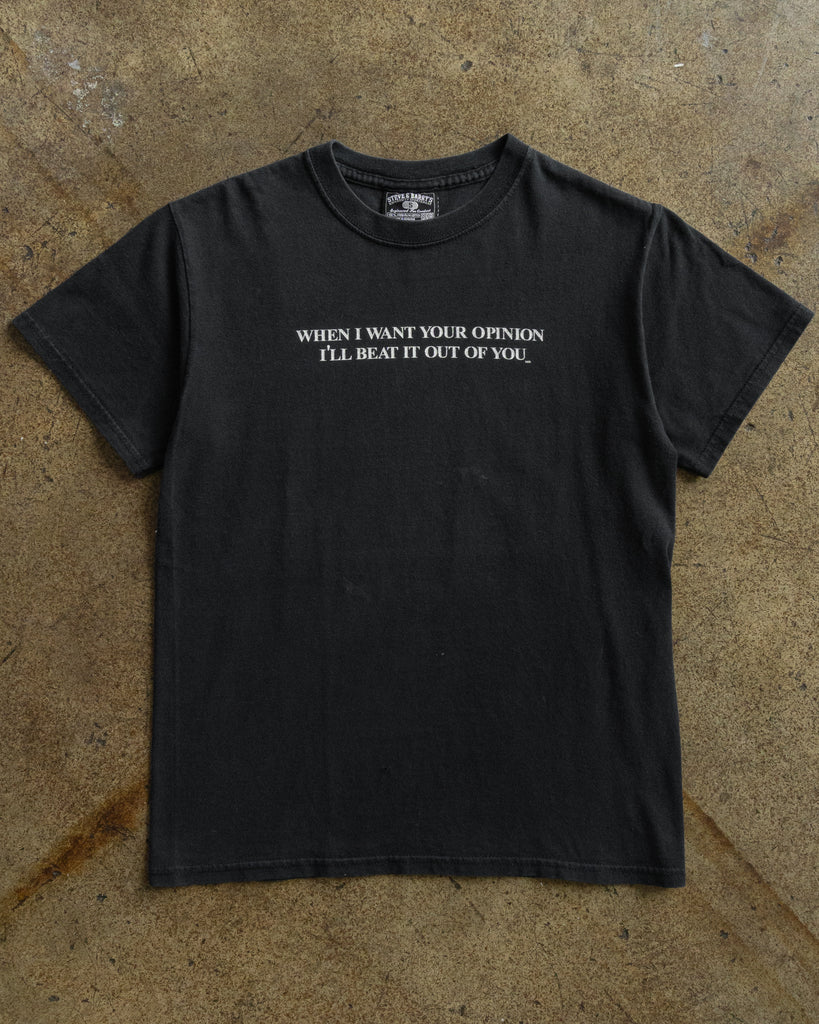 Single Stitched "When I Want Your Opinion..." Tee - 1990s FRONT PHOTO